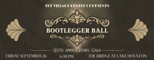 The Village Center "Bootlegger Ball" at The Bridge at Lake Houston