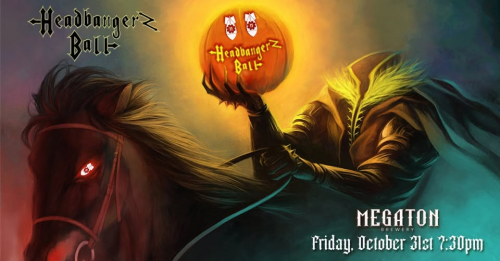 Headbangerz Ball (Halloween) at Megaton Brewery